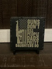 Dad Pretty Daughters Gun Slate Coaster – Gun Collector Gift (Single or Set of 4) – Image 2