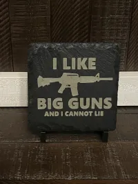 I Like Big Guns Funny Gun Collector Slate Coaster Bourbon Whiskey – Image 2