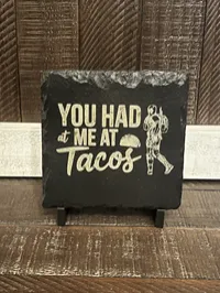 You Had Me at Tacos Slate Coaster – Gun Collector Gift (Single or Set of 4) – Image 2