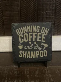 Running on Coffee & Dry Shampoo Funny Slate Coaster – Engraved, Single or Set of 4 with Holder – Image 2