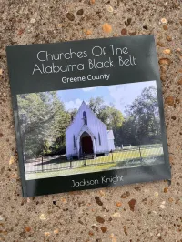 Churches of the Alabama Black Belt - Greene County – Image 1