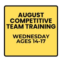 Wednesday - Competitive Team Training (Ages 14-17) Summer- August Programs – Image 1