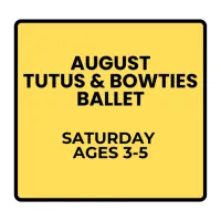 Saturday Tiny Talents Tutus & Bow Ties Ballet (Ages 3-5) Summer- August Porgrams – Image 1