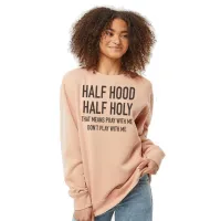 Half Holy Half Hood – Women's Sweatshirt – Image 1