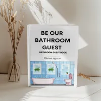 Be Our Bathroom Guest! Guest Book – Image 1