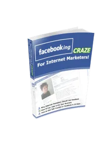 Facebooking Craze for Internet Marketers – Image 1