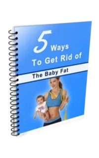 5 Ways to Get Rid of the Baby Fat – Image 1