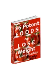 36 Potent Foods to Lose Weight and Live Healthy – Image 1