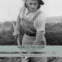 The Land Girls: Britain’s Green Army in WWII – Image 1