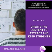 Start Your Own Online Business - EIKAIWA; Create The Content To Attract and Keep Students – Image 1