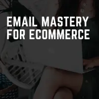 Email Mastery for eCommerce – Image 1