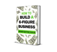 HOW TO BUILD A 6-FIGURE BUSINESS – Image 1