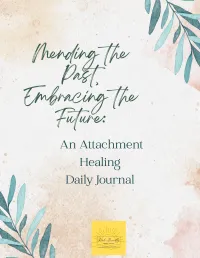 Mending the Past, Embracing the Future: A healing journal – Image 1
