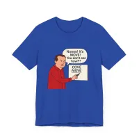 Noooo! You Don't See How?!? T-Shirt – Image 6