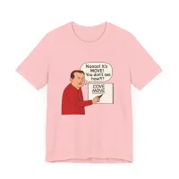 Noooo! You Don't See How?!? T-Shirt – Image 7