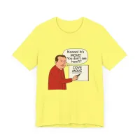 Noooo! You Don't See How?!? T-Shirt – Image 3