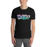 DAD? Multi-Color Short-Sleeve Unisex T-Shirt – Image 2