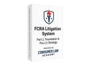 FCRA Litigation System Part 1: Foundation & Pre-Lit Strategy – Image 1