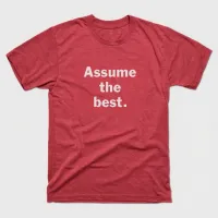 Assume The Best T-Shirt – Image 1