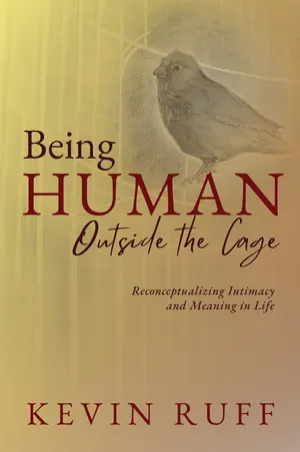 Book cover: Being Human Outside the Cage by Kevin Ruff
