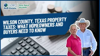 Wilson County, Texas Property Taxes: What Homeowners and Buyers Need to Know