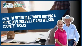 How to Negotiate When Buying a Home in Floresville and Wilson County, Texas