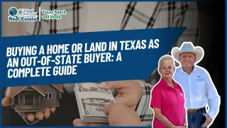Buying a Home or Land in Texas as an Out-of-State Buyer: A Complete Guide