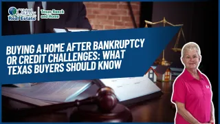 Buying a Home After Bankruptcy or Credit Challenges: What Texas Buyers Should Know