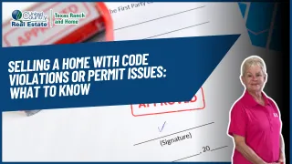 Selling a Home with Code Violations or Permit Issues: What to Know