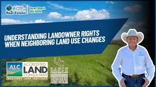 Understanding Landowner Rights When Neighboring Land Use Changes