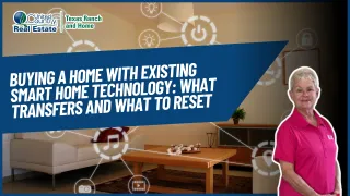 Buying a Home with Existing Smart Home Technology: What Transfers and What to Reset