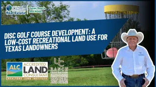 Disc Golf Course Development: A Low-Cost Recreational Land Use for Texas Landowners