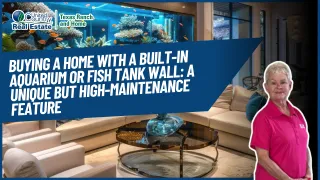 Buying a Home with a Built-In Aquarium or Fish Tank Wall: A Unique but High-Maintenance Feature