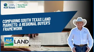 Comparing South Texas Land Markets: A Regional Buyer's Framework