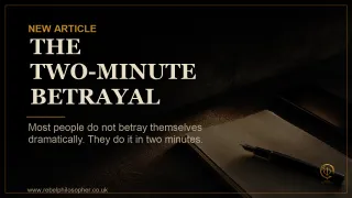The 2 Minute Betrayal