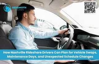 How Nashville Rideshare Drivers Can Plan for Vehicle Swaps, Maintenance Days, and Unexpected Schedule Changes