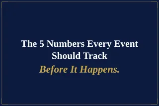 The 5 Numbers Every Event Should Track Before It Happens