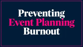 Preventing Event Planning Burnout