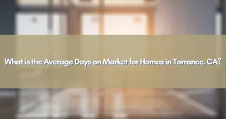 What is the Average Days on Market for Homes in Torrance, CA?
