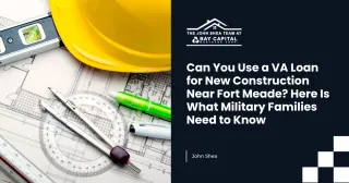 Can You Use a VA Loan for New Construction Near Fort Meade? Here Is What Military Families Need to Know
