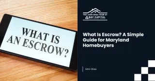 What Is Escrow? A Simple Guide for Maryland Homebuyers