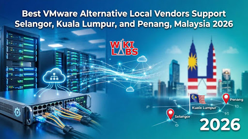 Best VMware Alternative Local Vendors Support Selangor Kuala Lumpur and Penang, Malaysia 2026