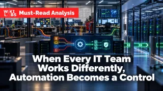How Enterprise Automation Improves IT Standardisation and Control