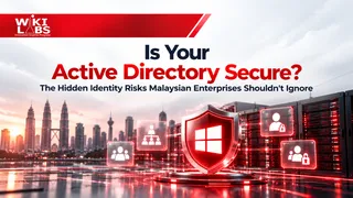Active Directory Security Risks in Malaysia | Wiki Labs