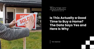 Is This Actually a Good Time to Buy a Home? The Data Says Yes and Here Is Why