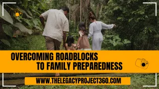 Overcoming Roadblocks to Family Preparedness