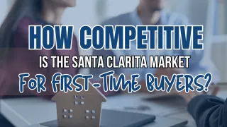 First-Time Buyers in Santa Clarita | Dubner