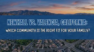 Newhall vs Valencia: Which Fits You? | Dubner