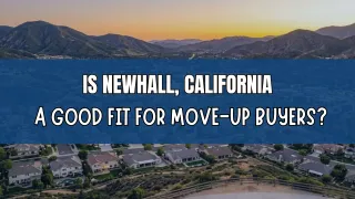 Newhall for Move-Up Buyers | Dubner