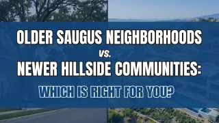 Older Saugus vs Newer Hillside Homes | Dubner